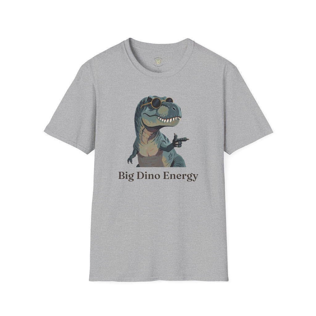 Big Dino Energy T-Shirt — Funny Confident Cool Dinosaur Graphic Tee