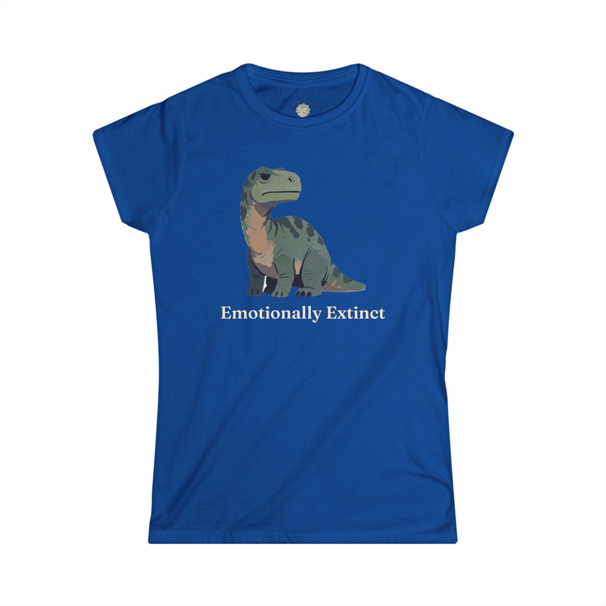 Women's Emotionally Extinct T-Shirt — Funny Deadpan Dinosaur Graphic Tee