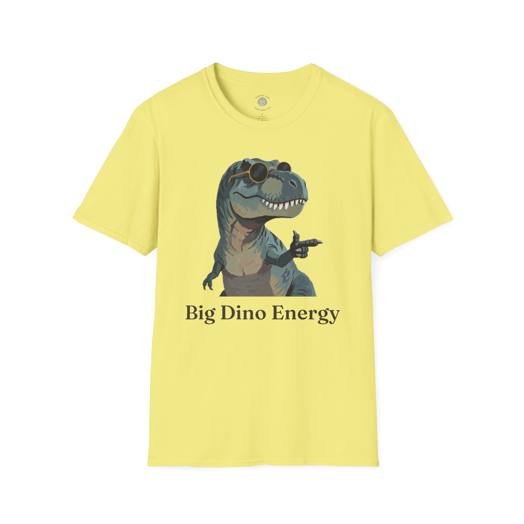Big Dino Energy T-Shirt — Funny Confident Cool Dinosaur Graphic Tee