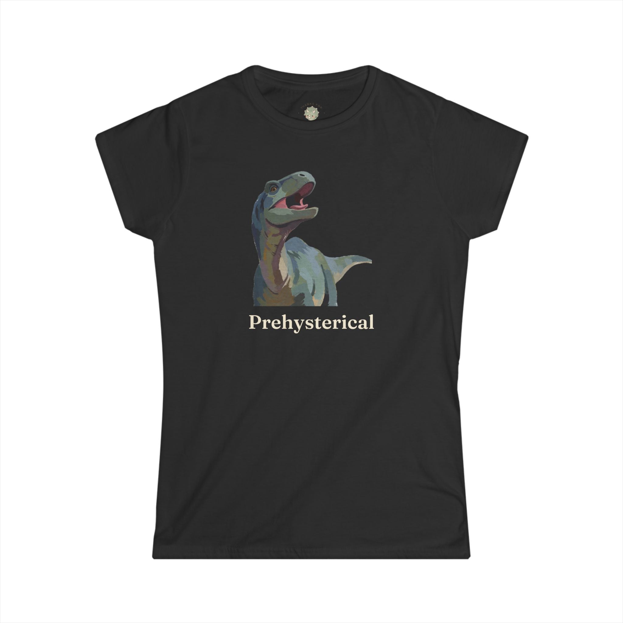Women's Prehysterical T-Shirt — Funny Laughing Dinosaur Pun Graphic Tee