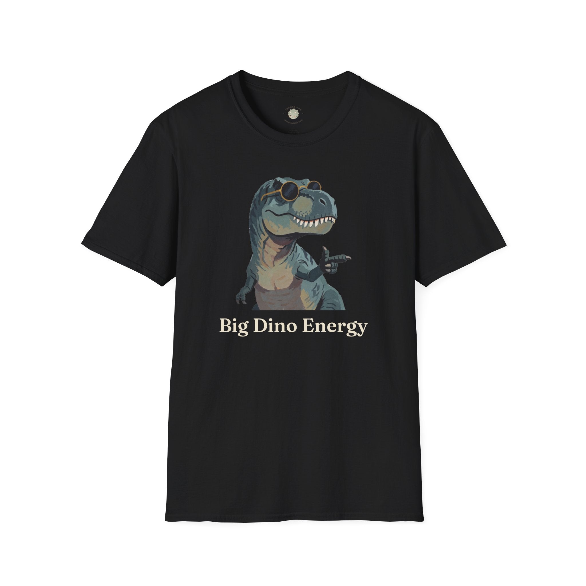 Big Dino Energy T-Shirt — Funny Confident Cool Dinosaur Graphic Tee