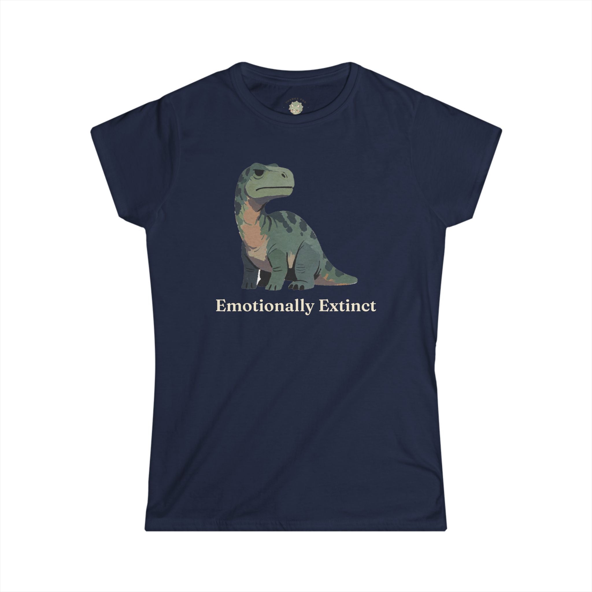 Women's Emotionally Extinct T-Shirt — Funny Deadpan Dinosaur Graphic Tee