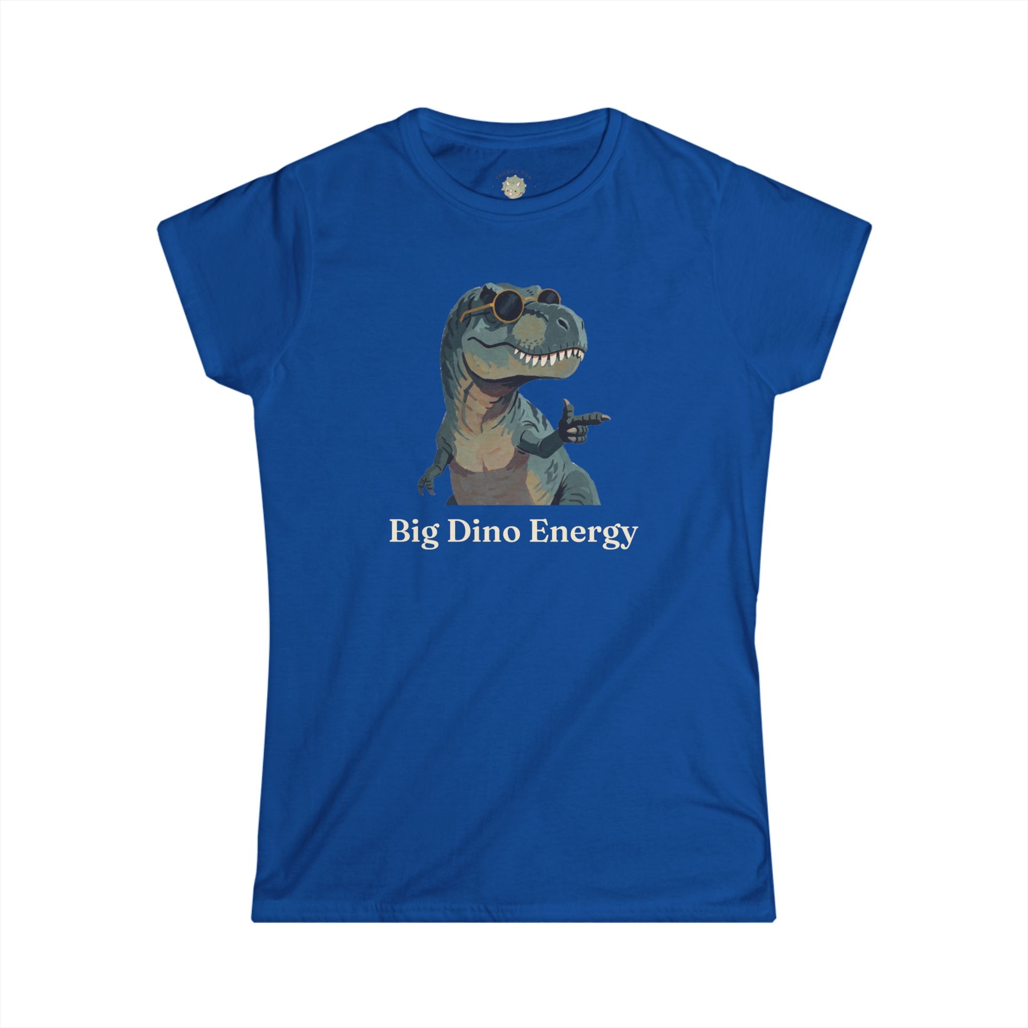 Women's Big Dino Energy T-Shirt — Funny Confident Cool Dinosaur Graphic Tee