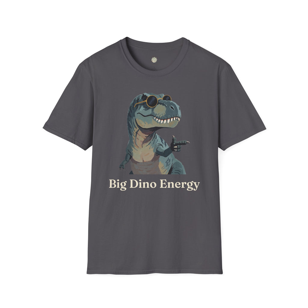 Big Dino Energy T-Shirt — Funny Confident Cool Dinosaur Graphic Tee