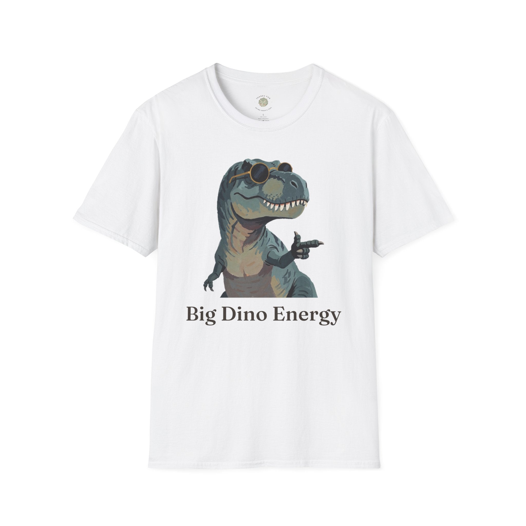 Big Dino Energy T-Shirt — Funny Confident Cool Dinosaur Graphic Tee