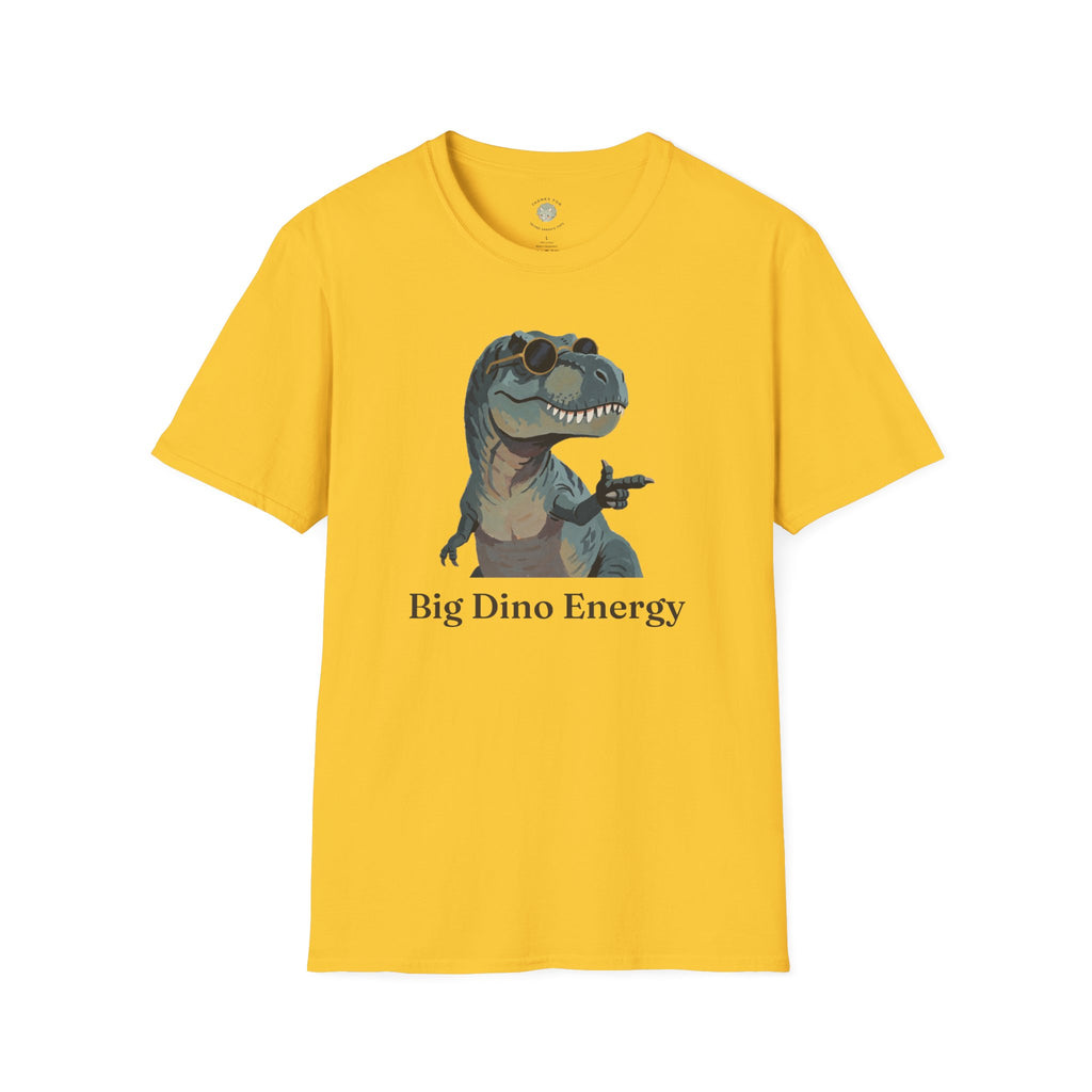 Big Dino Energy T-Shirt — Funny Confident Cool Dinosaur Graphic Tee