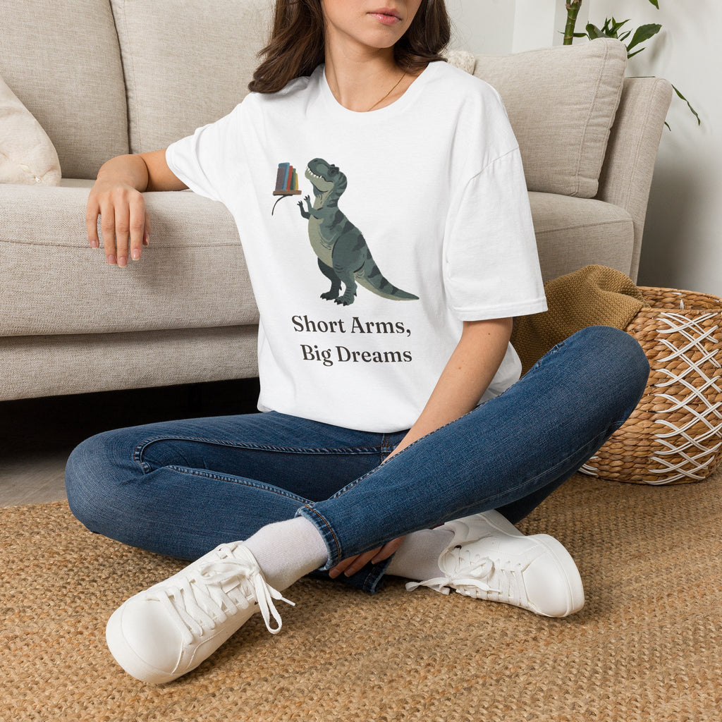 Short Arms, Big Dreams T-Shirt — Funny Motivational T-Rex Graphic Tee