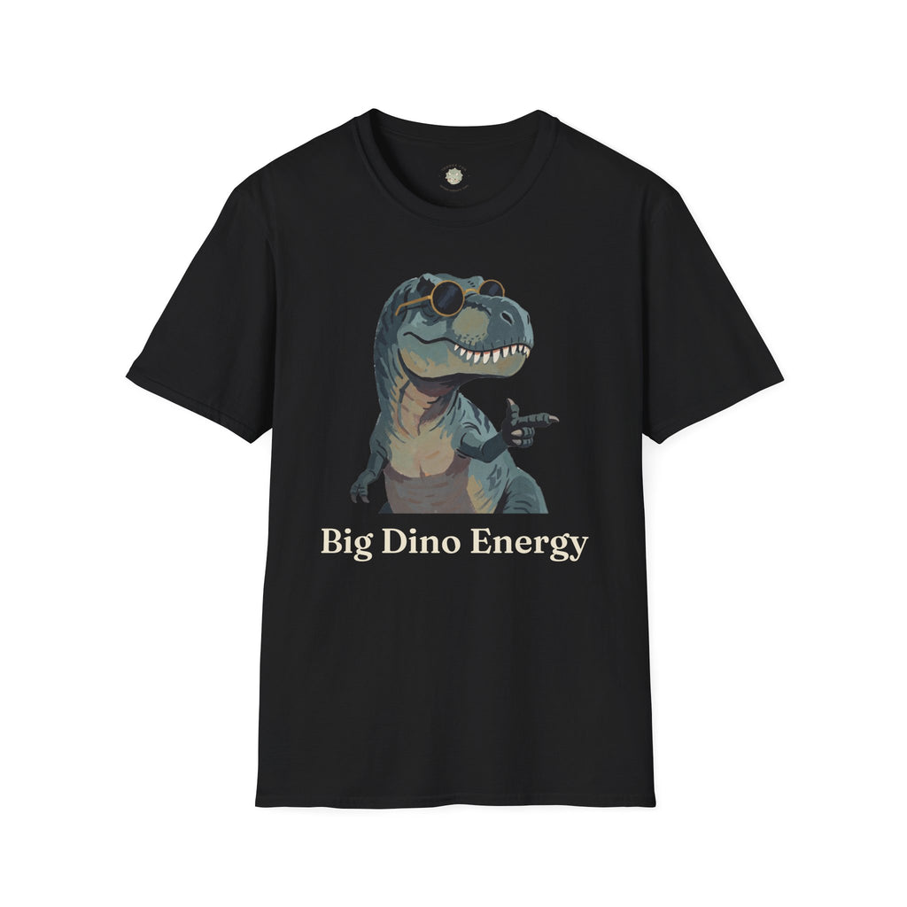 Big Dino Energy T-Shirt — Funny Confident Cool Dinosaur Graphic Tee