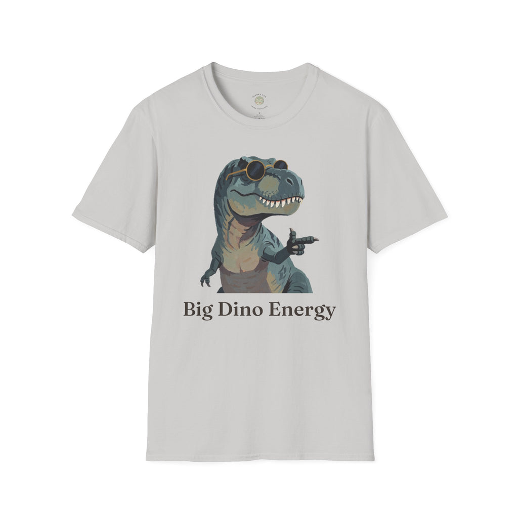 Big Dino Energy T-Shirt — Funny Confident Cool Dinosaur Graphic Tee