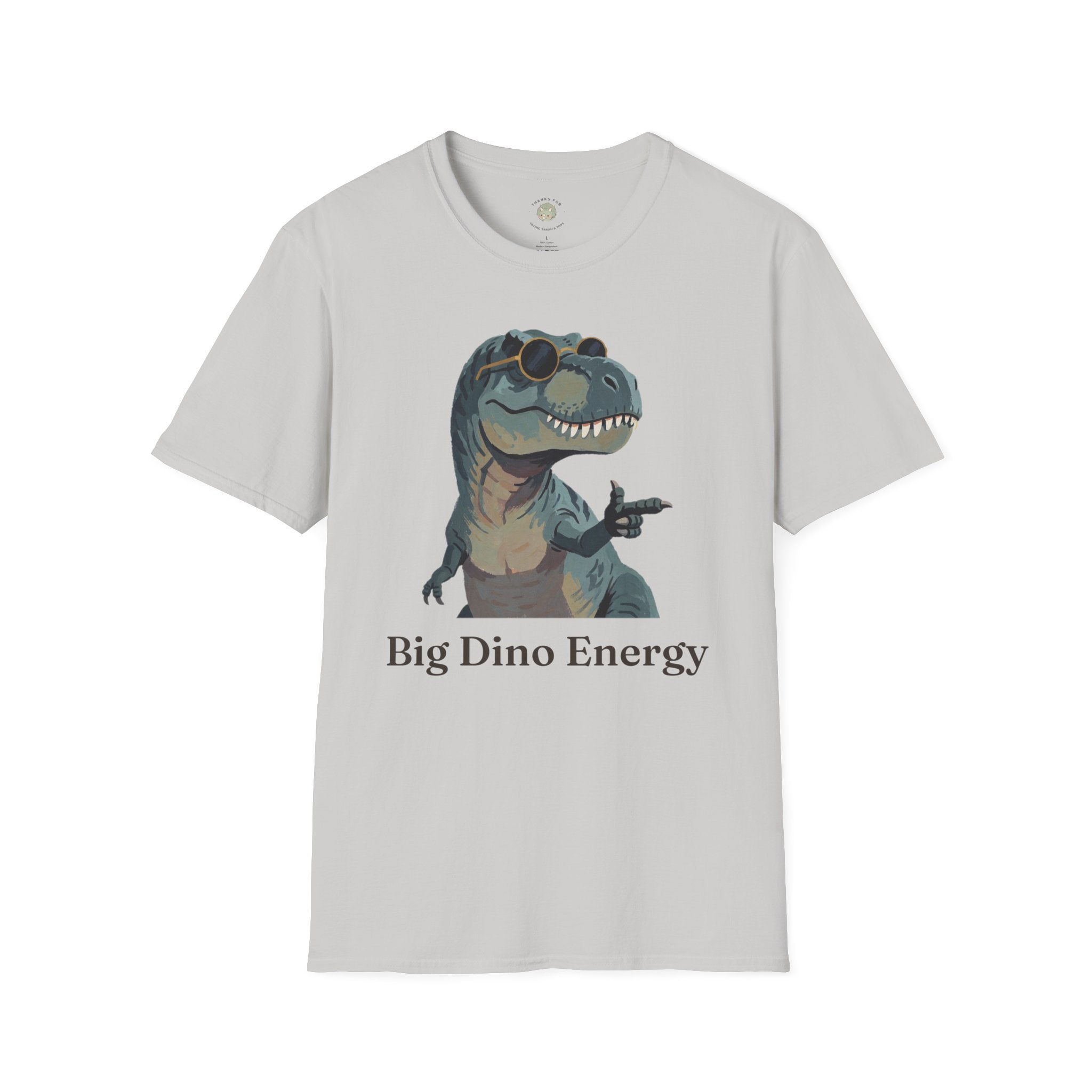 Big Dino Energy T-Shirt — Funny Confident Cool Dinosaur Graphic Tee