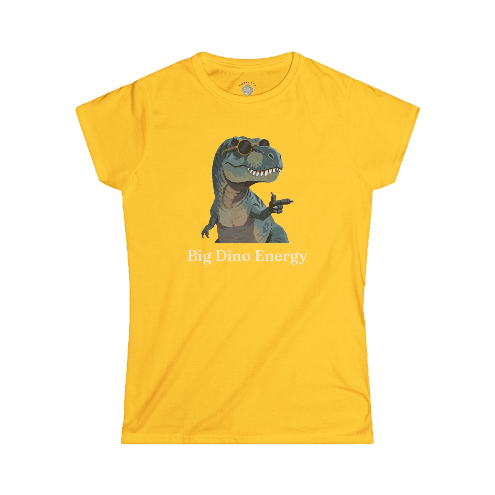 Women's Big Dino Energy T-Shirt — Funny Confident Cool Dinosaur Graphic Tee