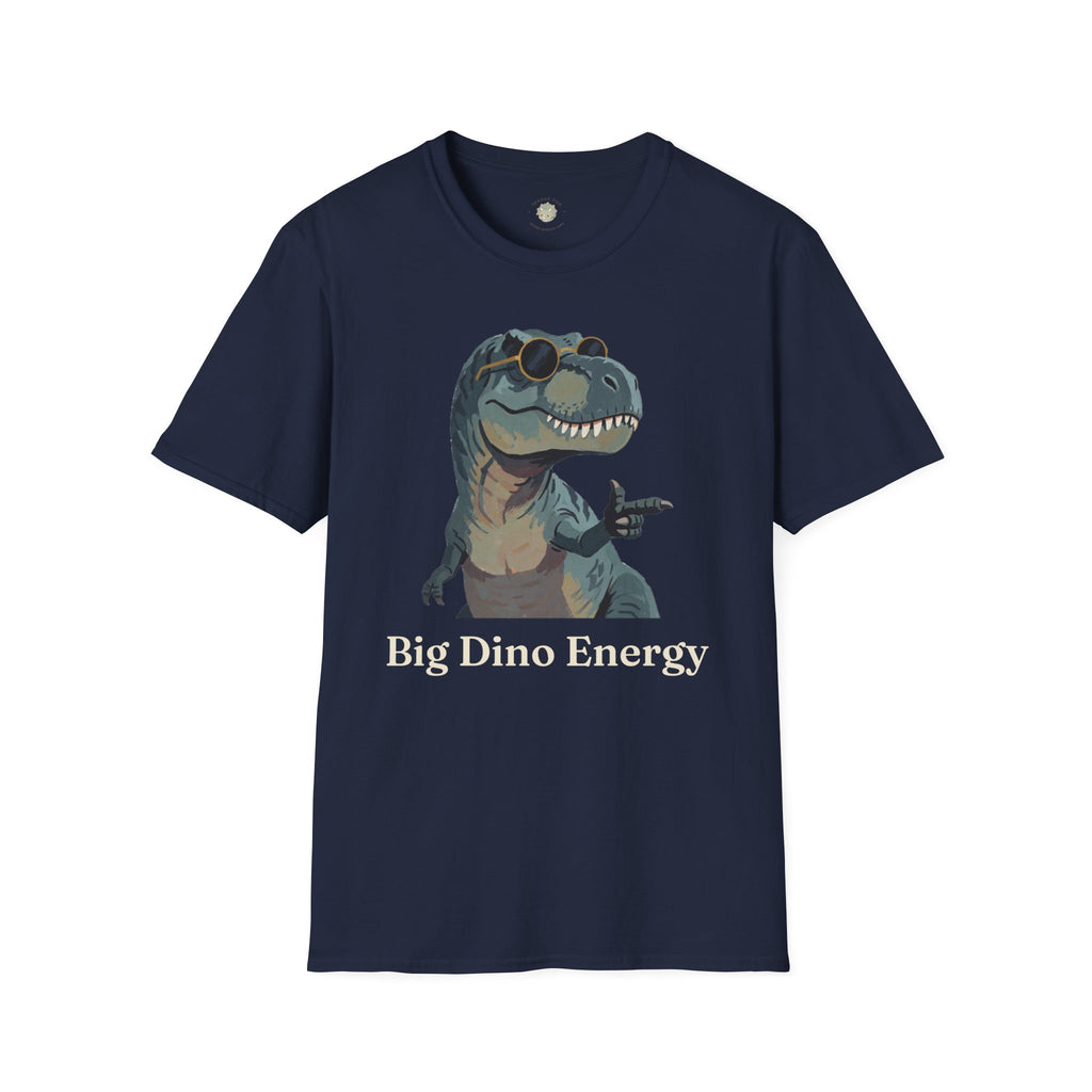 Big Dino Energy T-Shirt — Funny Confident Cool Dinosaur Graphic Tee
