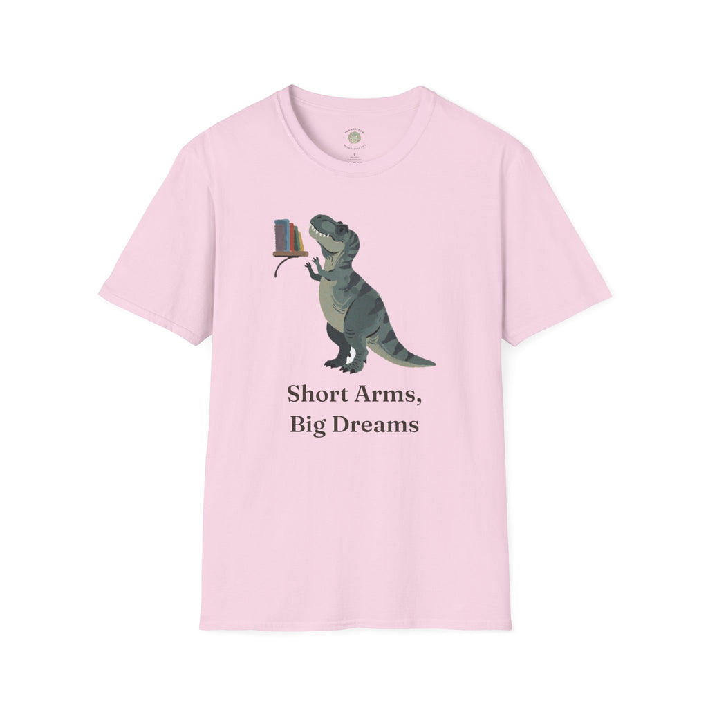 Short Arms, Big Dreams T-Shirt — Funny Motivational T-Rex Graphic Tee