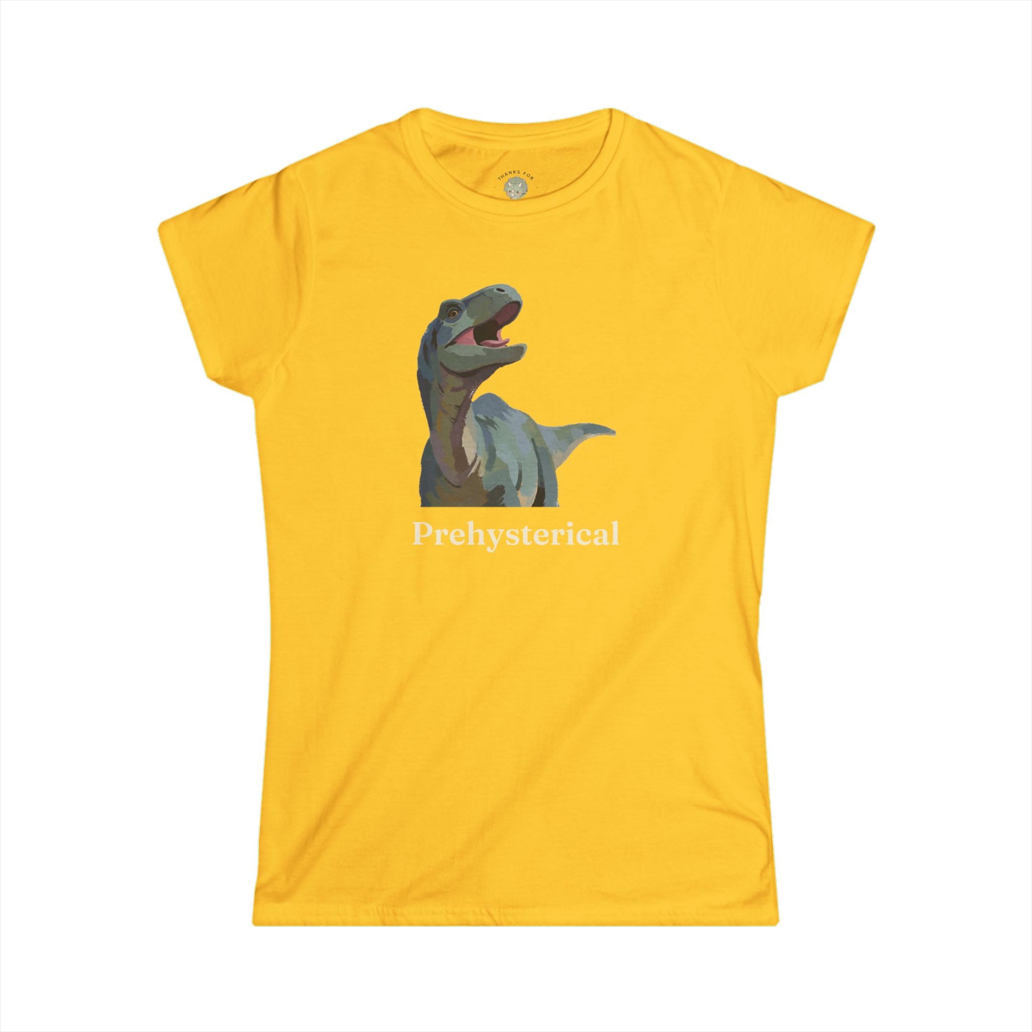 Women's Prehysterical T-Shirt — Funny Laughing Dinosaur Pun Graphic Tee