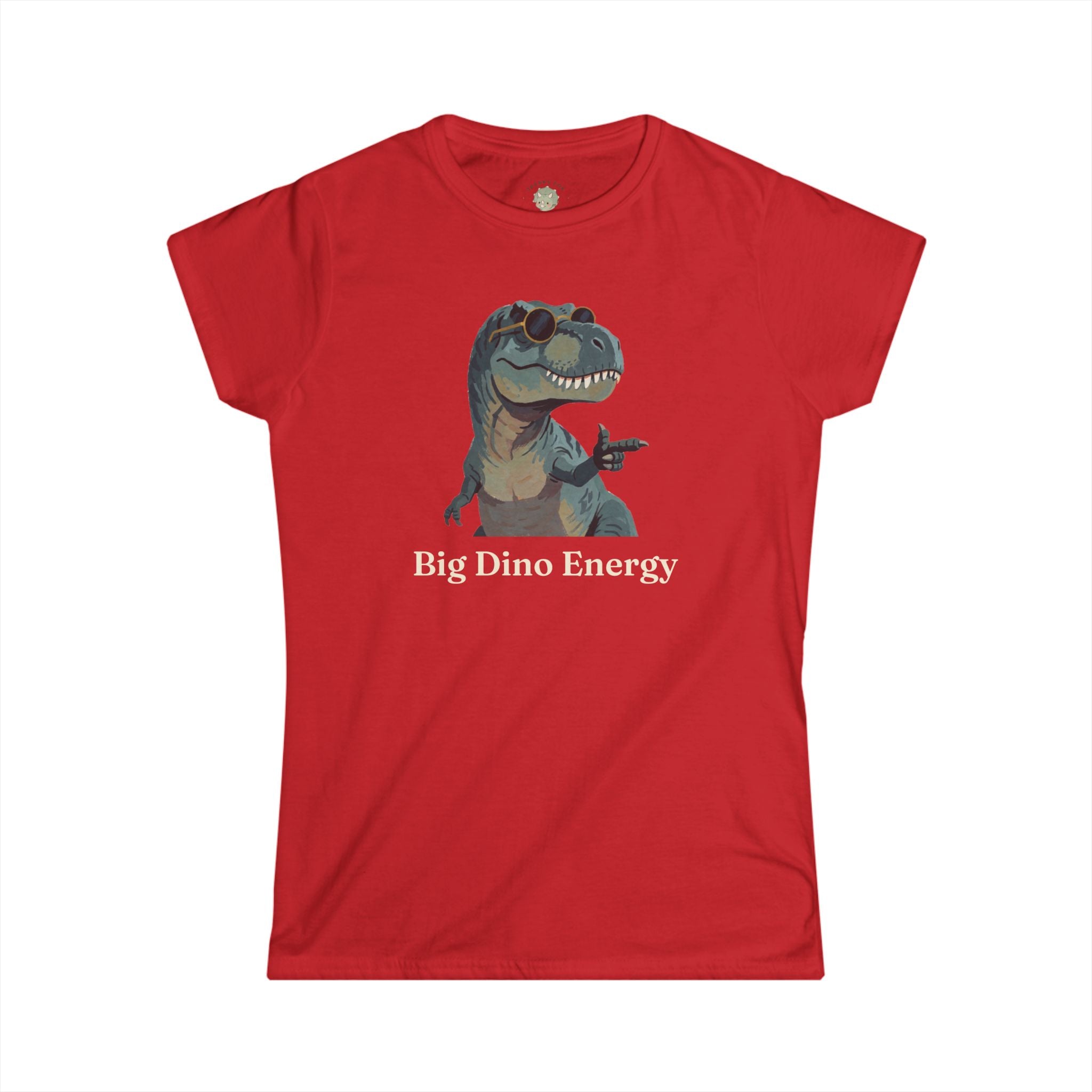 Women's Big Dino Energy T-Shirt — Funny Confident Cool Dinosaur Graphic Tee