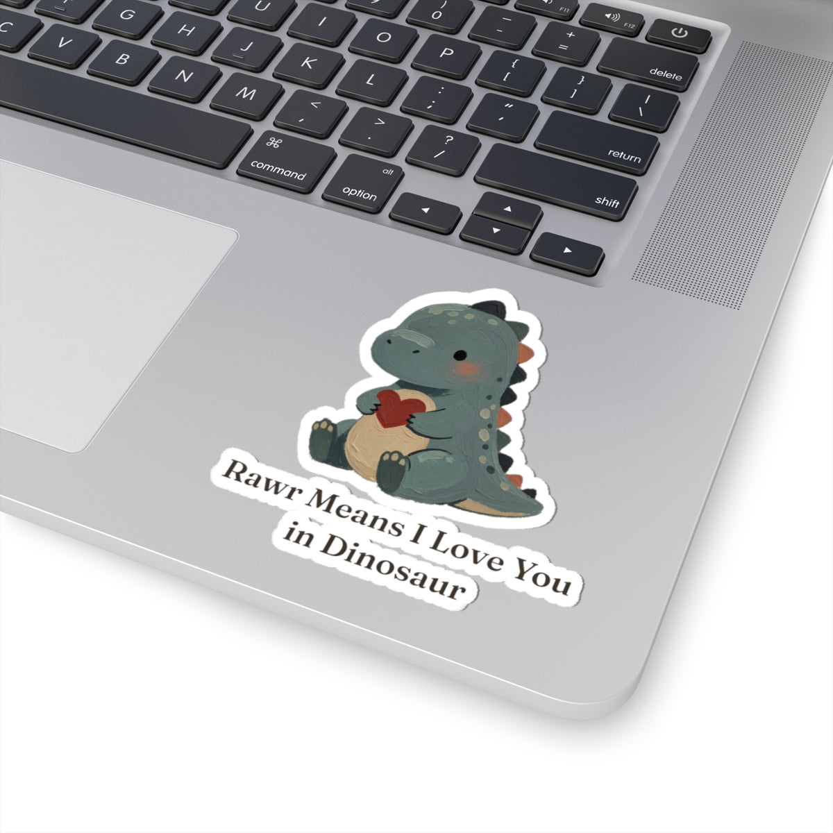 Rawr Means I Love You Sticker — Cute Dinosaur Love Vinyl Sticker