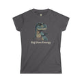 Big Dino Energy T-Shirt — Funny Confident Cool Dinosaur Graphic Tee