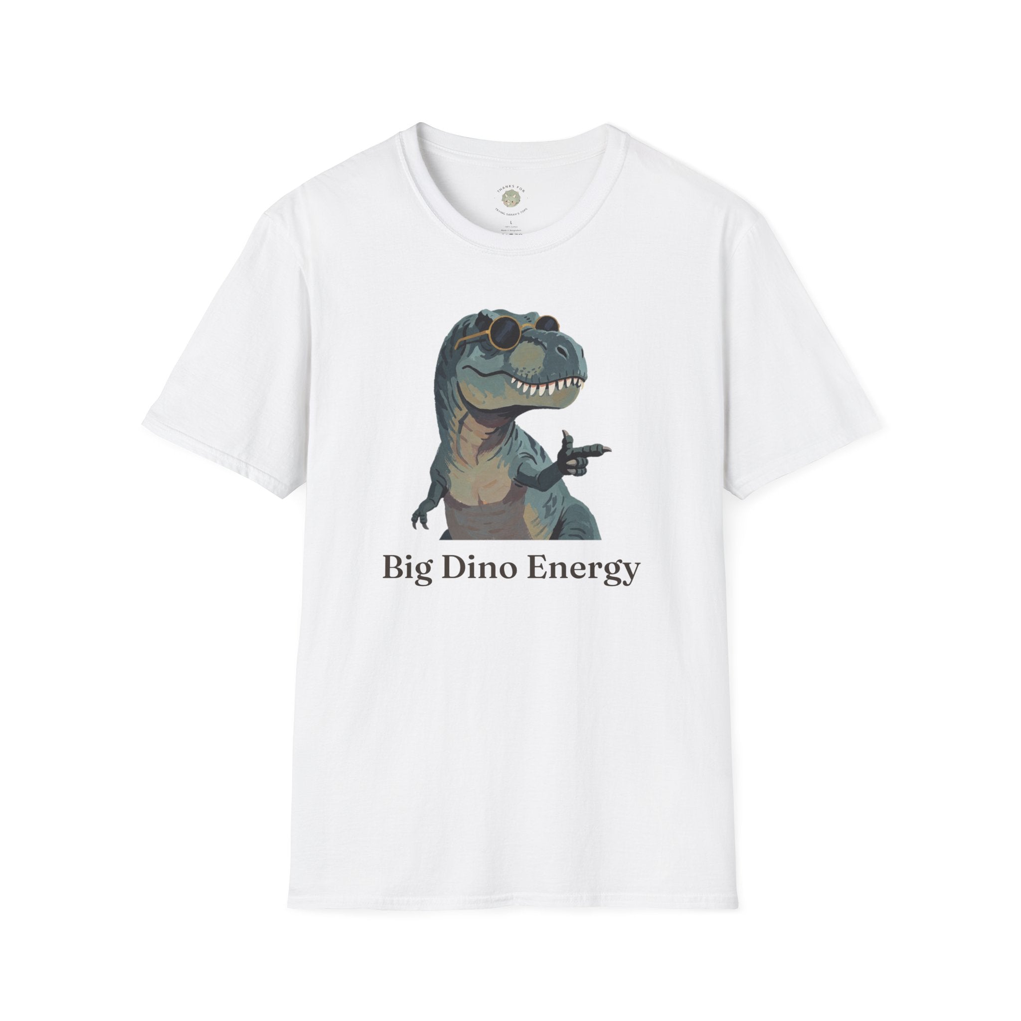 Big Dino Energy T-Shirt — Funny Confident Cool Dinosaur Graphic Tee