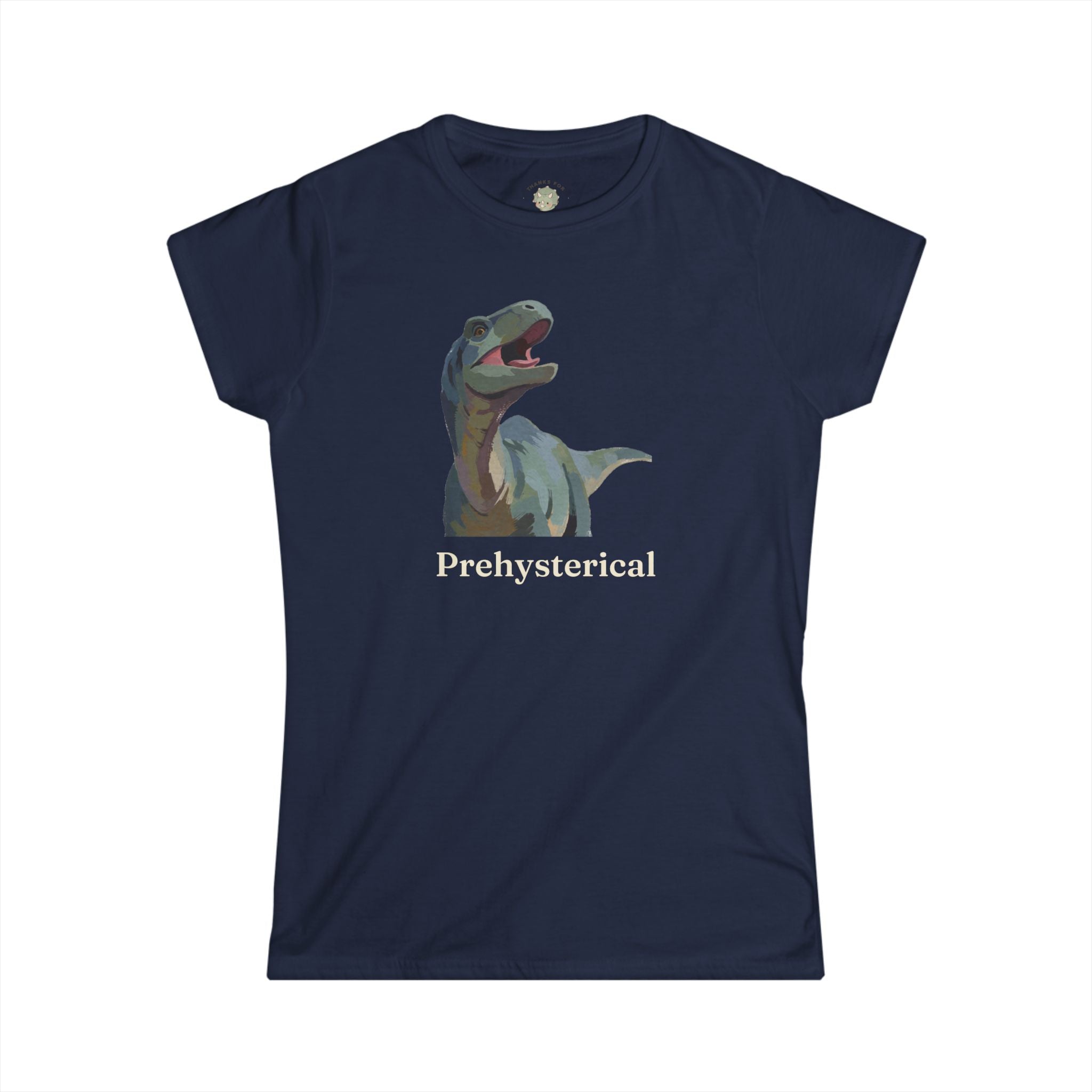 Women's Prehysterical T-Shirt — Funny Laughing Dinosaur Pun Graphic Tee