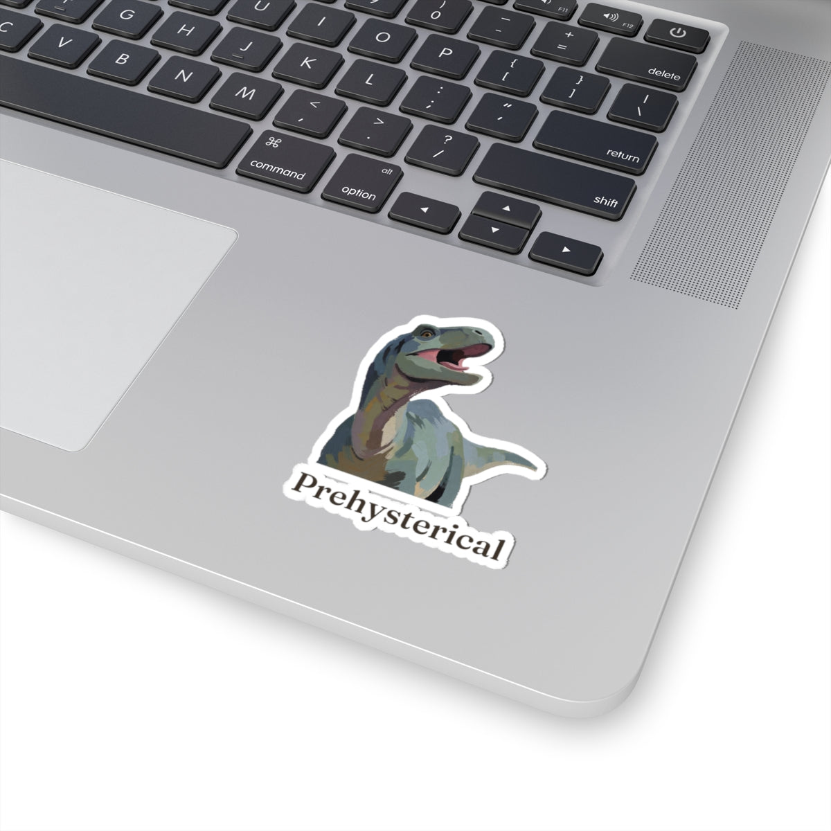 Prehysterical Sticker — Funny Laughing Dinosaur Pun Vinyl Sticker